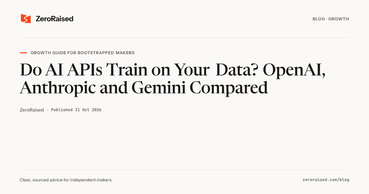 Editorial title card reading "Do AI APIs Train on Your Data? OpenAI, Anthropic and Gemini Compared" beside the orange ZeroRaised mark.