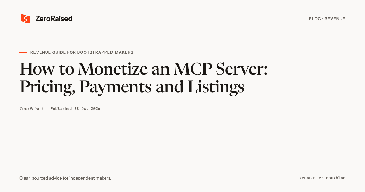 Editorial title card reading "How to Monetize an MCP Server: Pricing, Payments and Listings" beside the orange ZeroRaised mark.