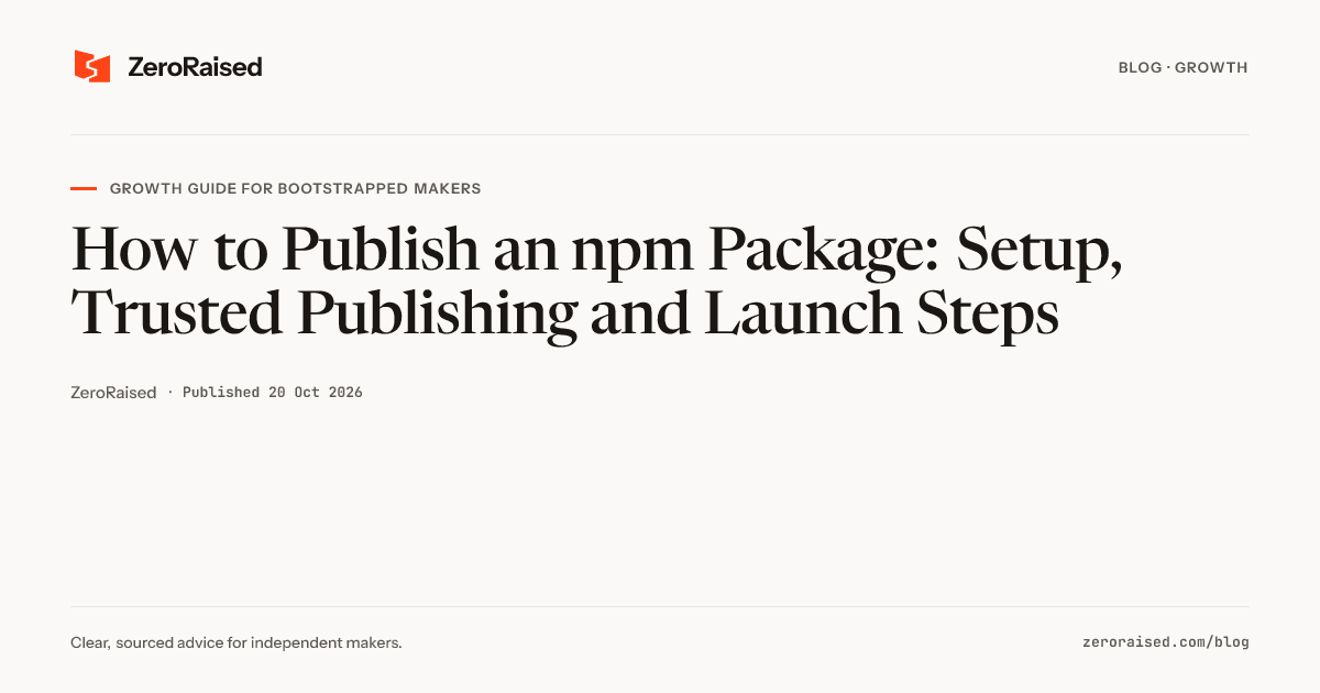 Editorial title card reading "How to Publish an npm Package: Setup, Trusted Publishing and Launch Steps" beside the orange ZeroRaised mark.