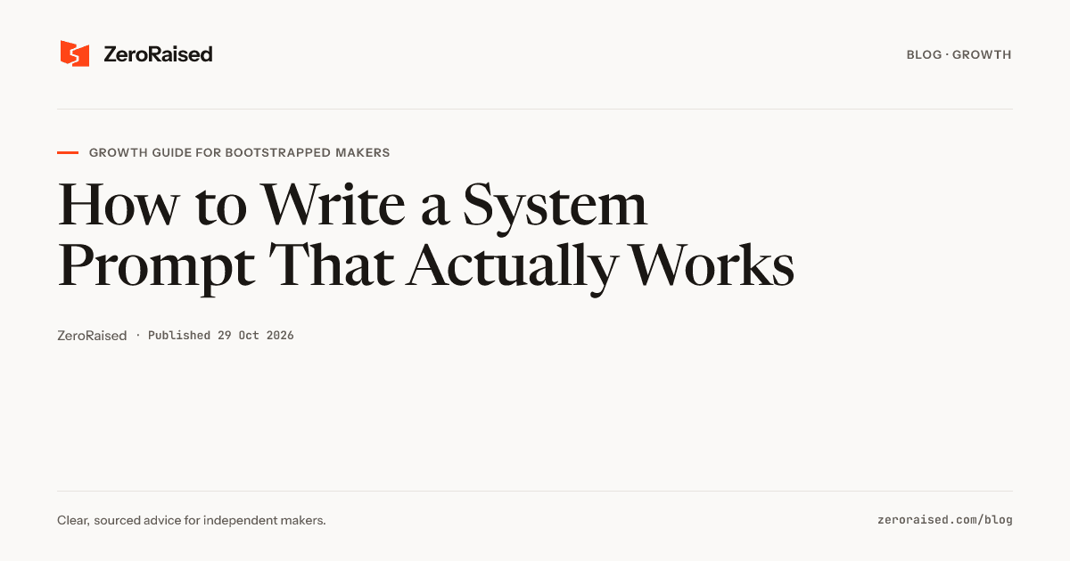 Editorial title card reading "How to Write a System Prompt That Actually Works" beside the orange ZeroRaised mark.