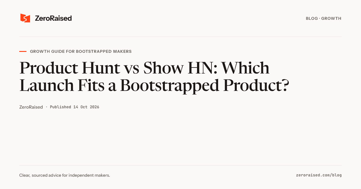 Editorial title card reading "Product Hunt vs Show HN: Which Launch Fits a Bootstrapped Product?" beside the orange ZeroRaised mark.