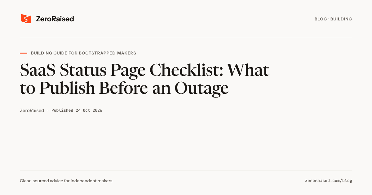 Editorial title card reading "SaaS Status Page Checklist: What to Publish Before an Outage" beside the orange ZeroRaised mark.